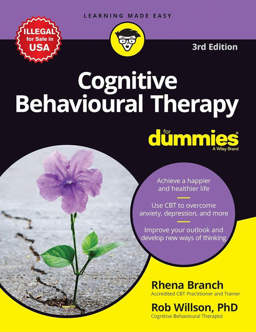 Cognitive Behavioural Therapy for Dummies, 3ed by Rob Willson, Rhena Branch