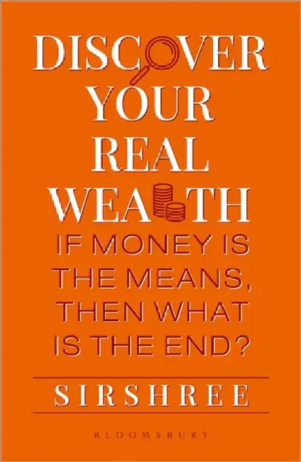 Discover Your Real Wealth by Sirshree