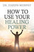 How to Use Your Healing Power by Carousel Calendars