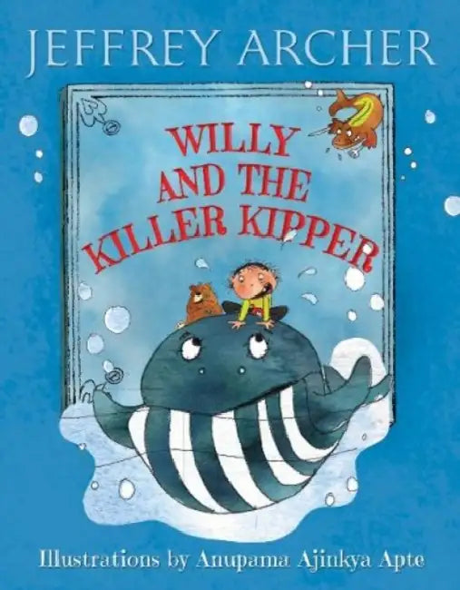 Willy And The Killer Kipper by Jeffrey Archer