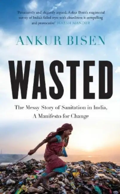 Wasted by Ankur Bisen