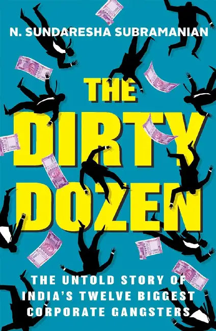 The Dirty Dozen by N. Sundaresha Subramanian