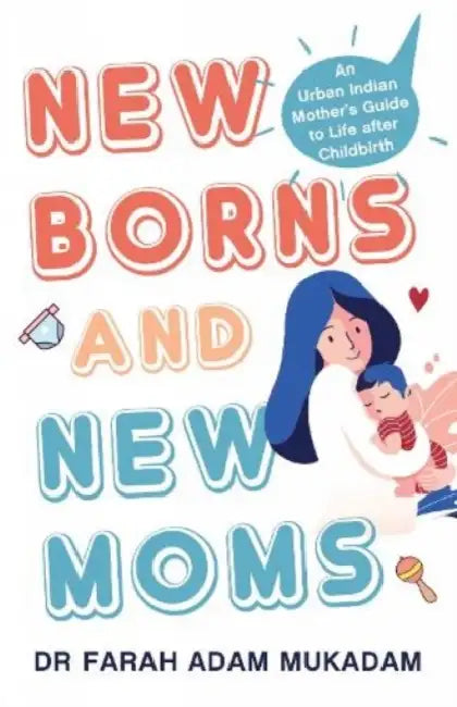 Newborns And New Moms by Dr Farah Adam