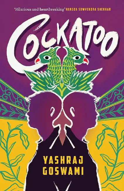Cockatoo: A Novel by Yashraj Goswami