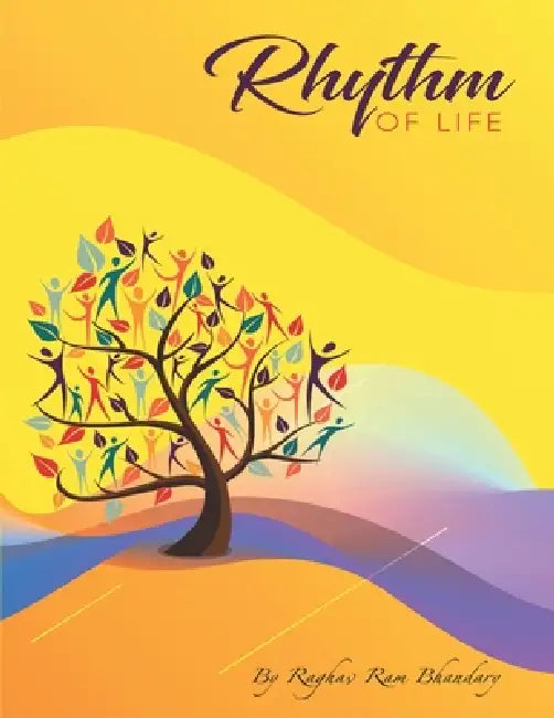 Rhythm of Life by Raghav Ram Bhandary