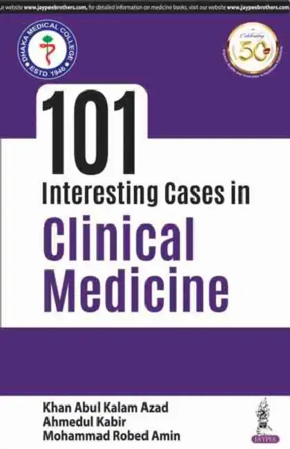 101 Interesting Cases in Clinical Medicine by Kalam Abdul Khan Azad
