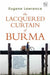 The Lacquered Curtain of Burma by Eugene Lawrence