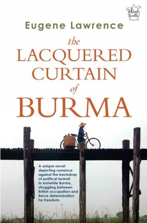 The Lacquered Curtain of Burma by Eugene Lawrence