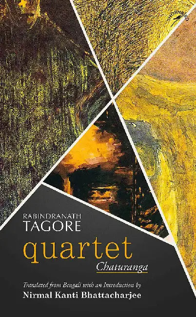 Quartet: Chaturanga by Rabindranath Tagore
