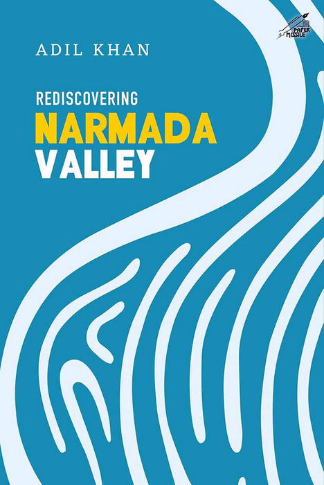 Rediscovering Narmada Valley