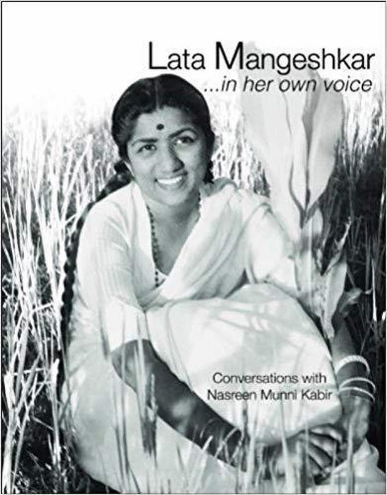 Lata Mangeshkar in her own voice by Nasreen Munni Kabir