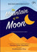 The Mountain of the Moon: Bibhutibhushan Bandopadhyay by  Bibhutibhushan Bandopadhyay (Author), Suddhasattwa Basu (Illustrator), Santanu Sinha Chaudhuri (Translator)