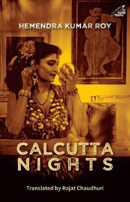 Calcutta Nights: Hemendra Kumar Roy by Hemendra Kumar Roy