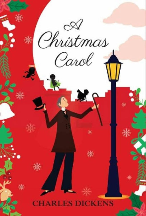 A Christmas Carol by Charles Dickens