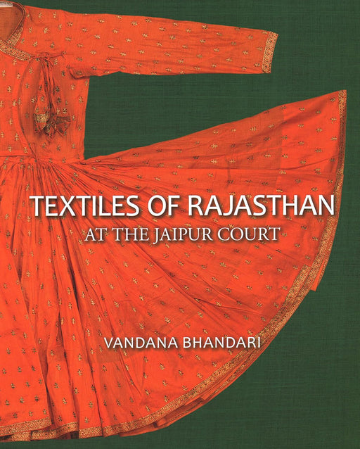 Textiles of Rajasthan: At the Jaipur by Vandana Bhandari