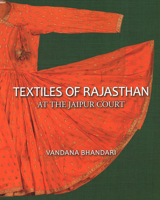 Textiles of Rajasthan: At the Jaipur by Vandana Bhandari