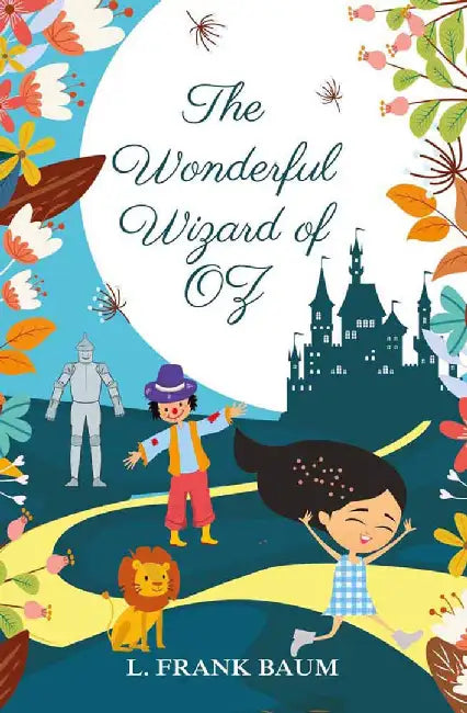 The Wonderful Wizard of OZ by L. Frank Baum