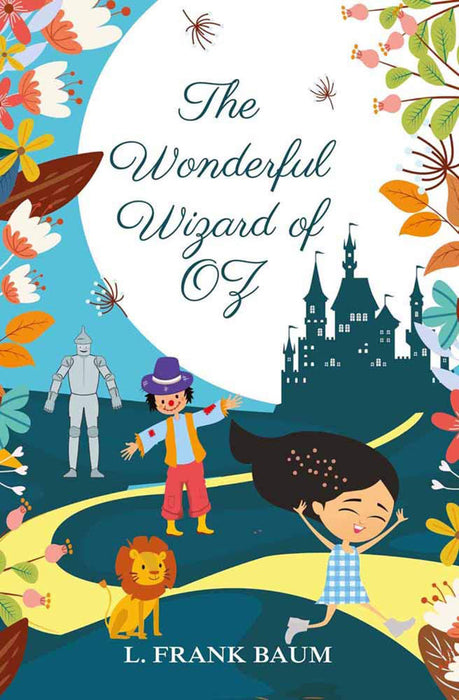 The Wonderful Wizard of OZ by L. Frank Baum