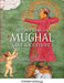 Reflections on Mughal Art and Culture by Roda Ahluwalia