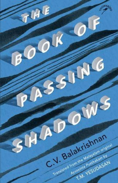 The Book of Passing Shadows by C.V. Balakrishnan