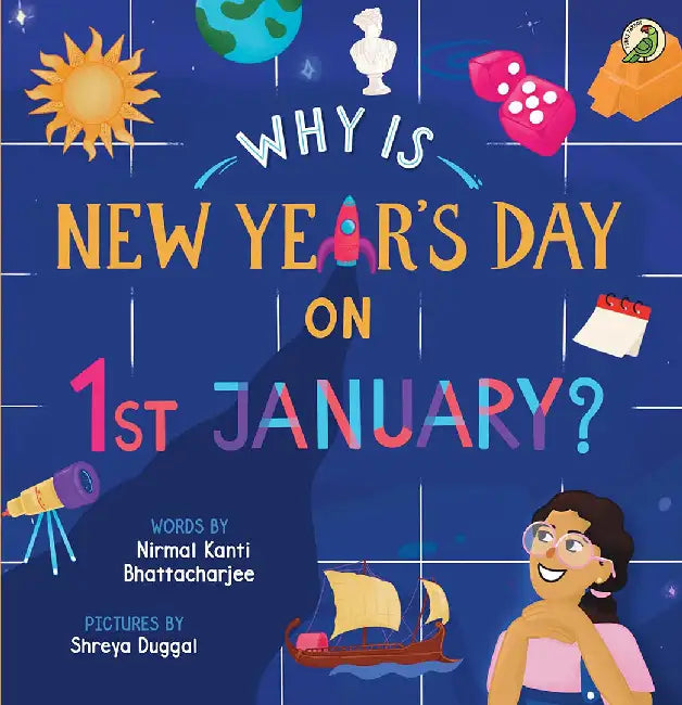 Why is New Year's Day on 1st January? by Nirmal Kanti Bhattacharjee