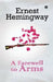 A Farewell to Arms by Ernest Hemingway