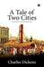 A Tale of Two Cities by Charles Dickens