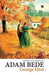 Adam Bede (COMPLETE AND UNABRIDGED) by George Eliot