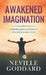 Awakened Imagination by Neville Goddard
