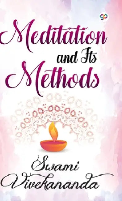 Meditation and Its Methods by Swami Vivekananda