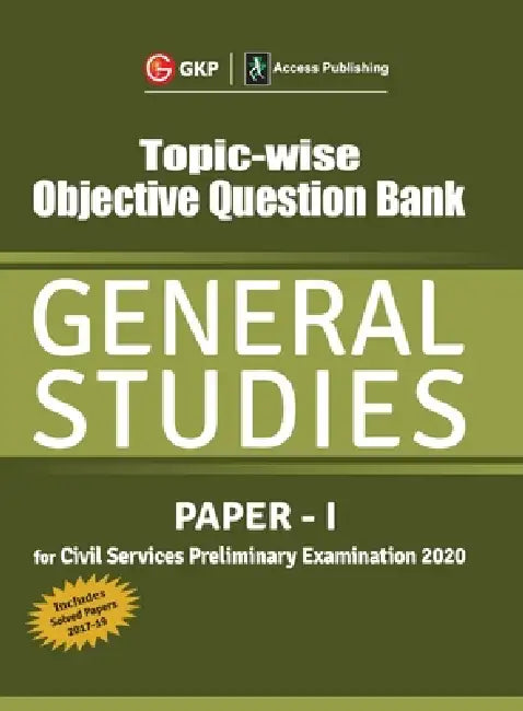 Topic Wise Objective Question Bank General Studies Paper I for Civil Services Preliminary Examination 2020 by Gkp