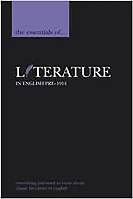 The Essentials Of Literature In English Pre-1914 by Tony Myers