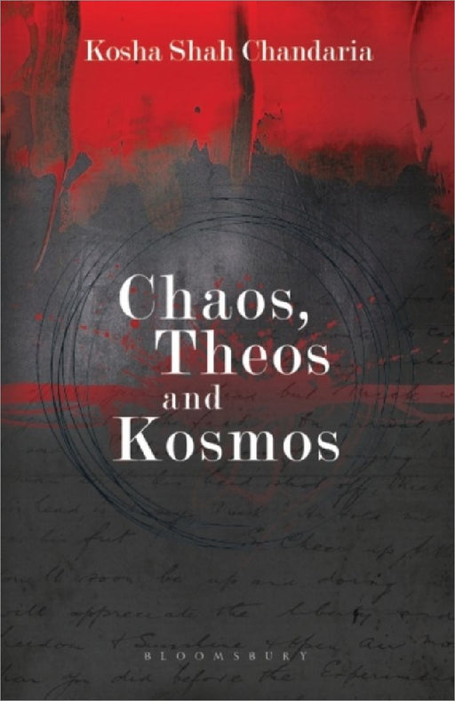 Chaos, Theos and Kosmos by Kosha Shah Chandaria