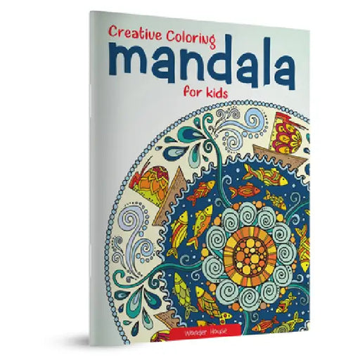 Creative Coloring Mandala for Kids by Wonder House Books