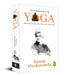 The Complete Book of Yoga: Karma Yoga, Bhakti Yoga, Raja Yoga, Jnana Yoga