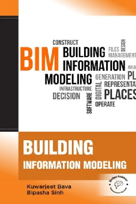 Building Information Modeling by Kuwarjeet Bava
