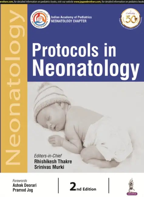 Protocols In Neonatology (Indian Academy Of Pediatrics: Neonatology Chapter) by Rhishikesh Thakre
