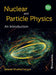 Nuclear and Particle Physics: An Introduction by Satadal Bhattacharyya