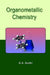 Organometallic Chemistry  by G.S.Sodhi