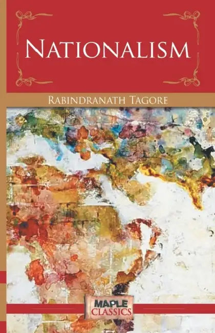Nationalism by Rabindranath Tagore