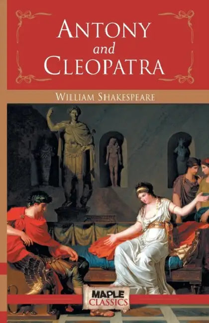 Antony And Cleopatra by William Shakespeare