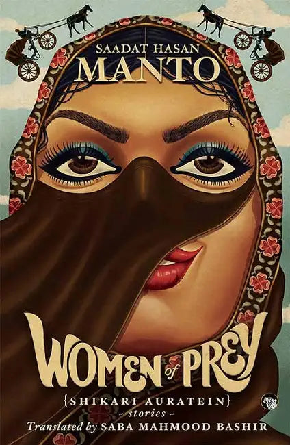 Women Of Prey (Shikari Auratein): Stories by Sadat Hasan Manto