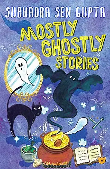 Mostly Ghostly Stories by Subhadra Sen Gupta