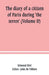 The diary of a citizen of Paris during 'the terror' (Volume II) by Edmond Biré, John De Villiers