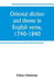 Oriental diction and theme in English verse, 1740-1840 by Edna Osborne