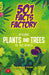 501 Facts Factory: Amazing Plants And Trees Of The World by Toor, Amreen