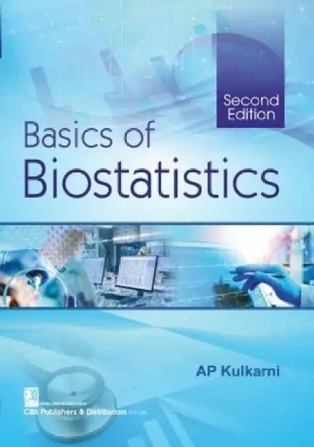 Basics of Biostatistics by A. P. Kulkarni