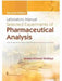 Lab Manual Selected Experiments of Pharmaceutical Analysis by Anees Ahmad Siddiqui