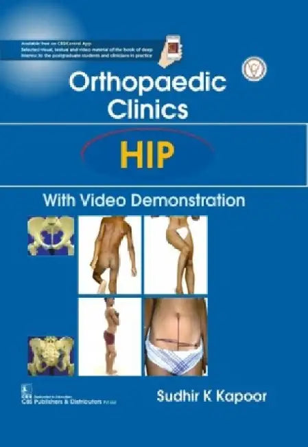 Orthopedic Clinics: Hip: With Video Demonstration by Sudhir K. Kapoor