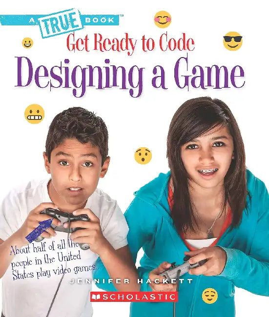 Get Ready To Code: Designing A Game by Jennifer Hackett